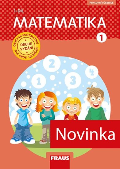 MATEMATIKA 1 PRACOVNÍ UČEBNICE 1.DÍL  (DRUHÉ VYDÁNÍ)