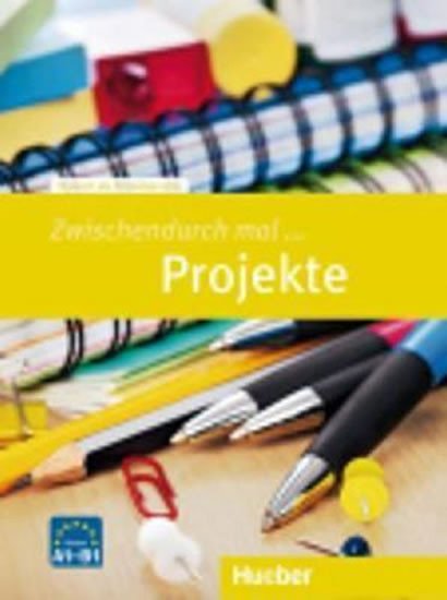 ZWISCHENDURCH MAL... PROJEKTE A1-B1