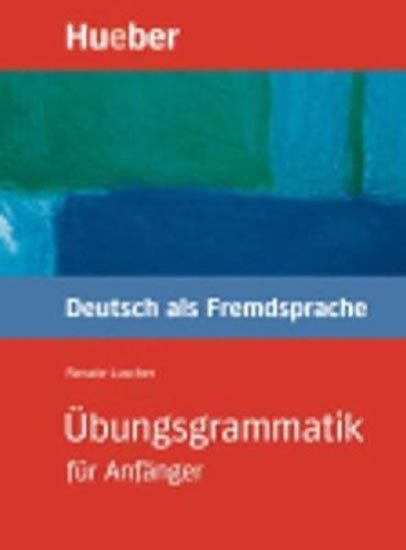 ÜBUNGSGRAMMATIK FÜR ANFÄNGER