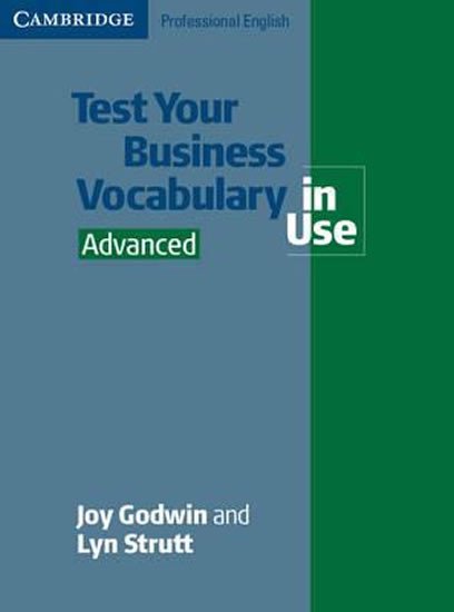 TEST YOUR BUSINESS VOCABULARY IN USE (ADVANCED)