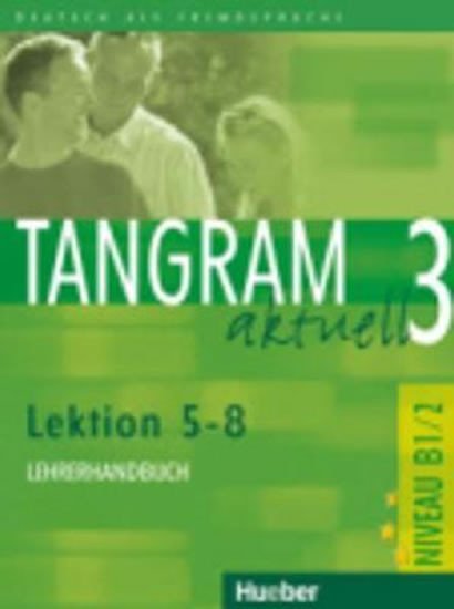 TANGRAM AKTUELL 3(5-8) LEHRERHANDBUCH