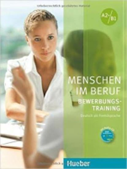 MENSCHEN IM BERUF - BEWERBUNGSTRAINING +CD