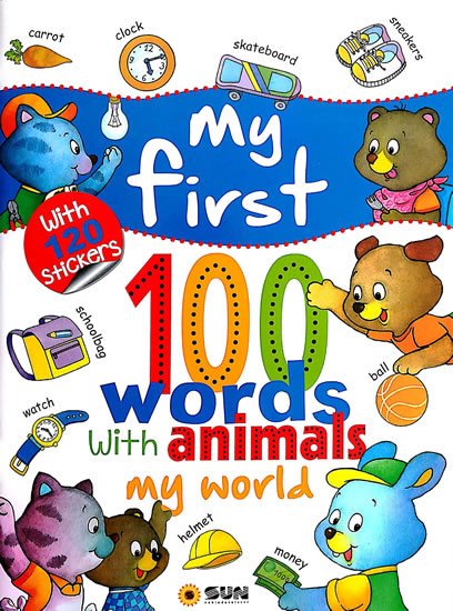 MY FIRST 100 WORDS WITH ANIMALS