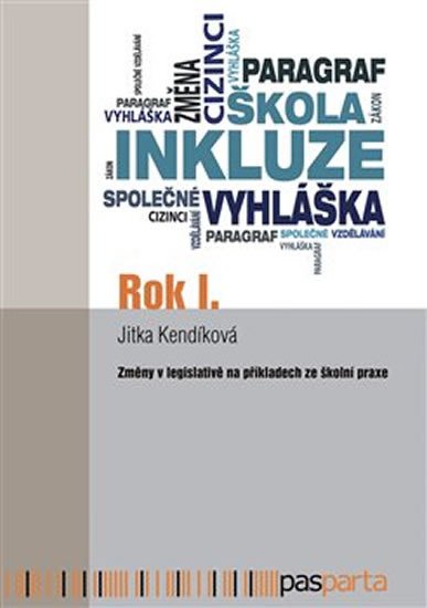 ROK I. ZMĚNY V LEGISLATIVĚ NA PŘÍKLADECH ZE ŠKOLNÍ PRAXE