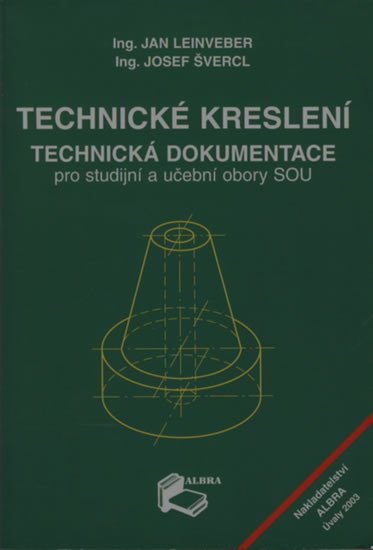 TECHNICKÉ KRESLENÍ TECHNICKÁ DOKUMENTACE PRO STUDIJNÍ OBORY