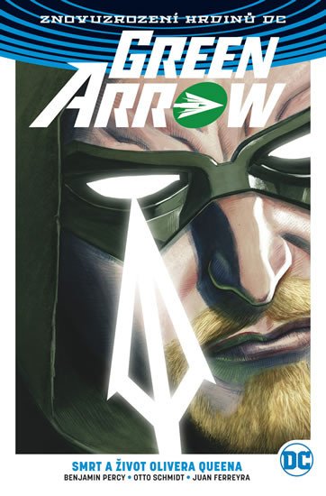 GREEN ARROW 1 - SMRT A ŽIVOT OLIVERA QUEENA