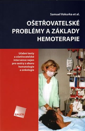 OŠETŘOVATELSKÉ PROBLÉMY A ZÁKLADY HEMOTERAPIE