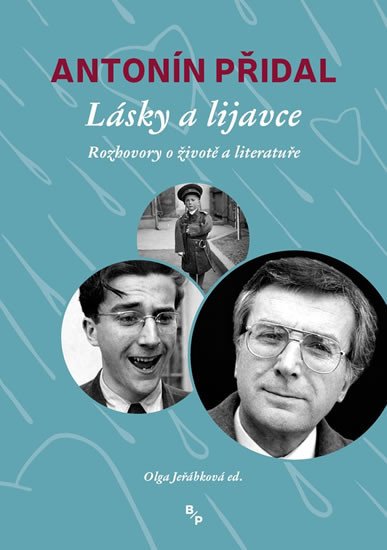 LÁSKY A LIJAVCE - VZPOMÍNKY ANTONÍNA PŘIDALA