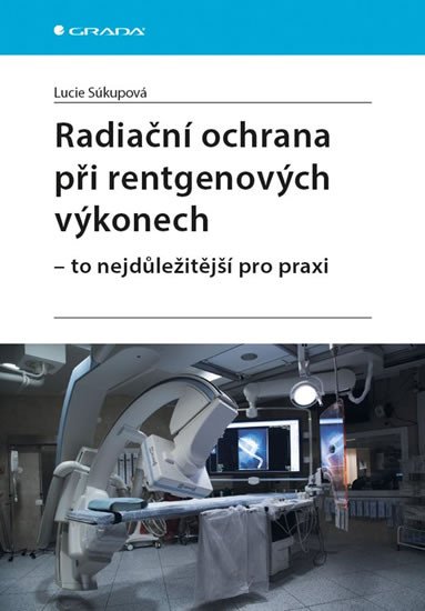 RADIAČNÍ OCHRANA PŘI RENTGENOVÝCH VÝKONECH