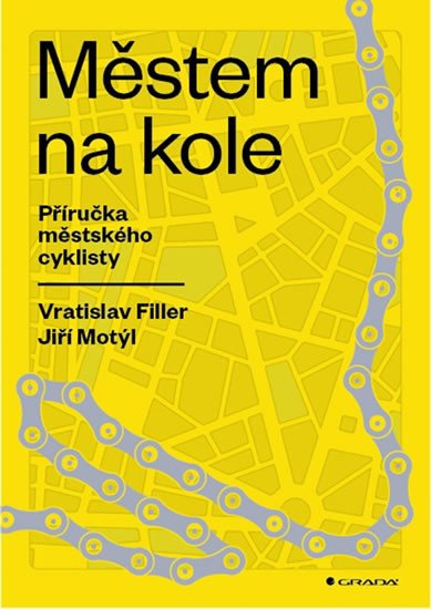 MĚSTEM NA KOLE - PŘÍRUČKA MĚSTSKÉHO CYKLISTY