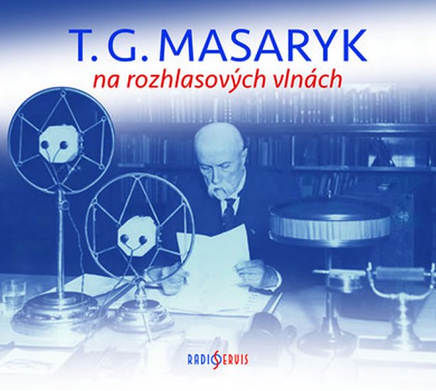 T.G.MASARYK NA ROZHLASOVÝCH VLNÁCH 2CD