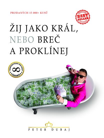 ŽIJ JAKO KRÁL, NEBO BREČ A PROKLÍNEJ