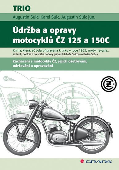 ÚDRŽBA A OPRAVY MOTOCYKLŮ ČZ 125 A 150C