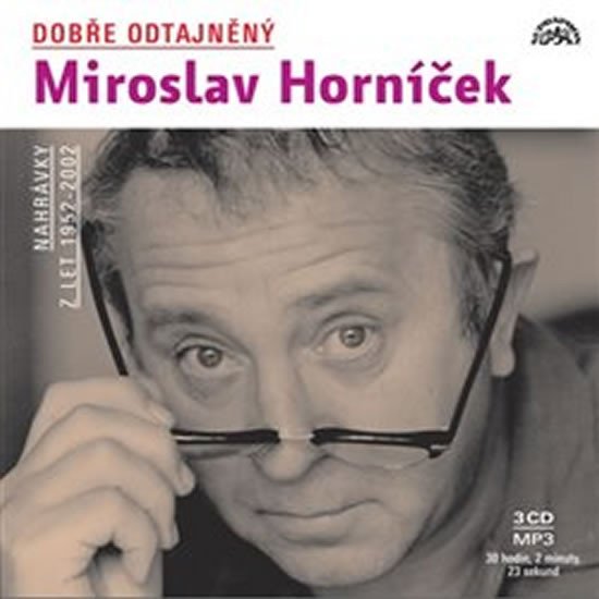 DOBŘE ODTAJNĚNÝ MIROSLAV HORNÍČEK 3CD