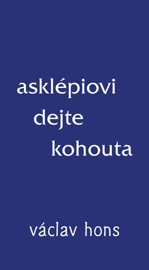 ASKLÉPIOVI DEJTE KOHOUTA