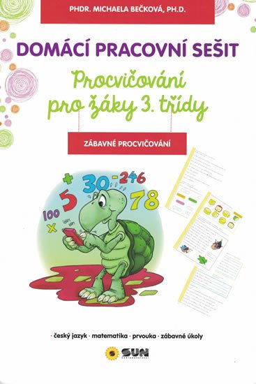 DOMÁCÍ PRACOVNÍ SEŠIT 3. TŘÍDA (ZÁBAVNÉ PROCVIČOVANÍ)