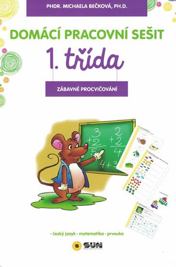 DOMÁCÍ PRACOVNÍ SEŠIT - 1.TŘÍDA (ZÁBAVNÉ PROCVIČOVÁNÍ)