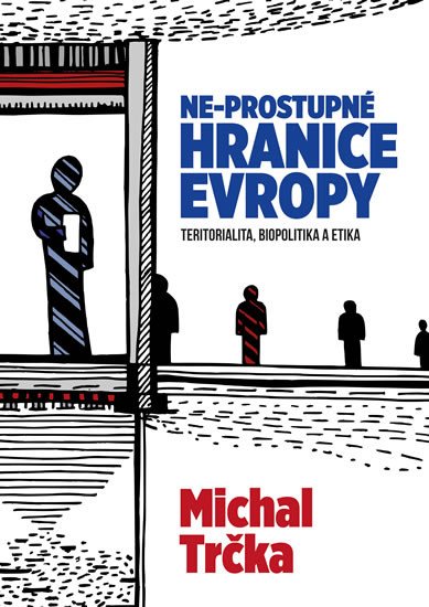 NEPROPUSTNÉ HRANICE EVROPY