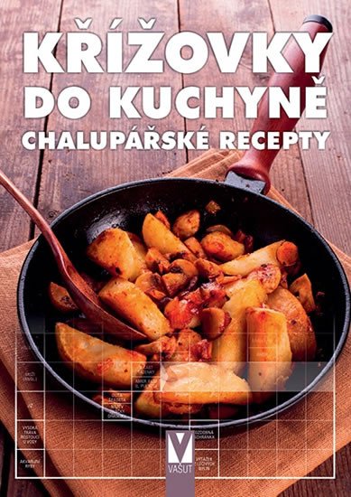 KŘÍŽOVKY DO KUCHYNĚ - CHALUPÁŘSKÉ RECEPTY