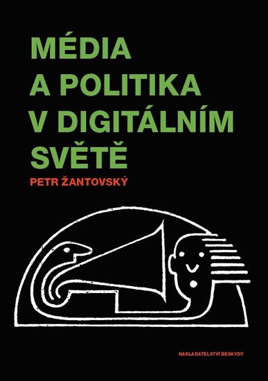 MÉDIA A POLITIKA V DIGITÁLNÍM SVĚTĚ