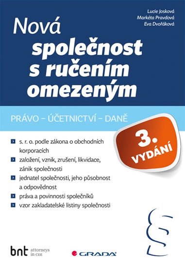 NOVÁ SPOLEČNOST S RUČENÍM OMEZENÝM (PRÁVO-ÚČETNICTVÍ-DANĚ)