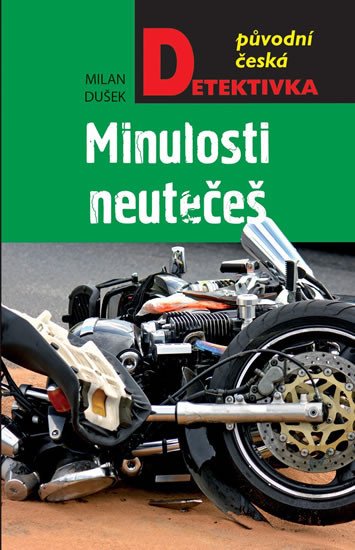 MINULOSTI NEUTEČEŠ