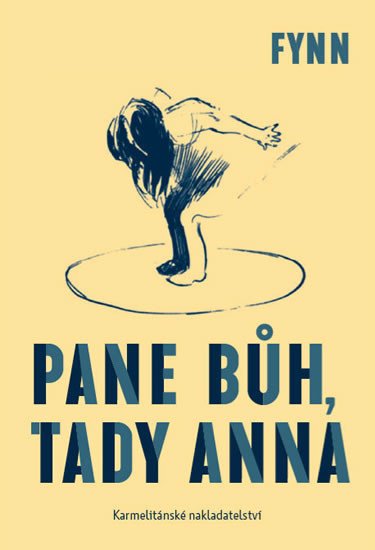 PANE BŮH, TADY ANNA