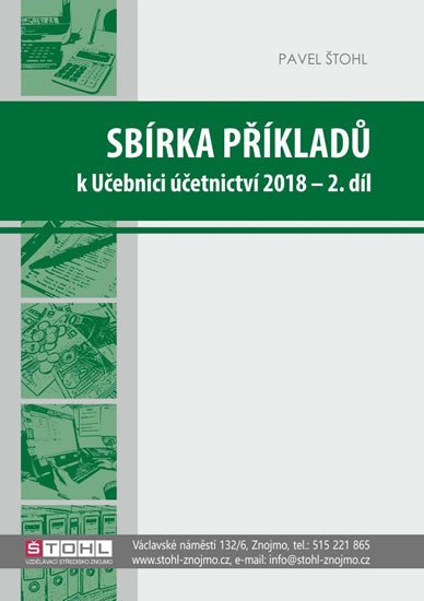 SBÍRKA PŘÍKLADŮ K UČEBNICI ÚČETNICTVÍ 2018 2.DÍL