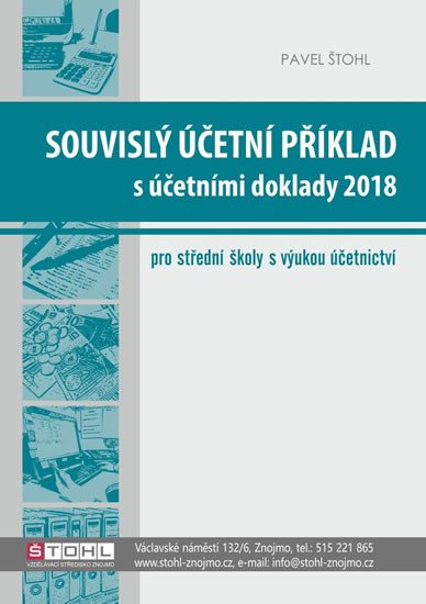 SOUVISLÝ ÚČETNÍ PŘÍKLAD S ÚČETNÍMI DOKLADY 2018