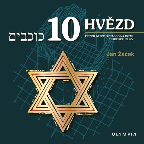 10 HVĚZD PŘÍBĚH DESETI SYNAGOG NA ÚZEMÍ ČR