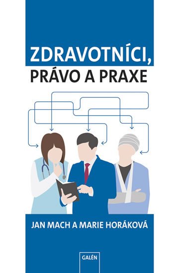 ZDRAVOTNÍCI, PRÁVO A PRAXE