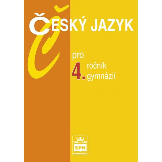 ČESKÝ JAZYK PRO 4.ROČNÍK GYMNÁZIÍ