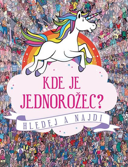 KDE JE JEDNOROŽEC? HLEDEJ A NAJDI