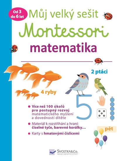 MŮJ VELKÝ SEŠIT MONTESSORI - MATEMATIKA