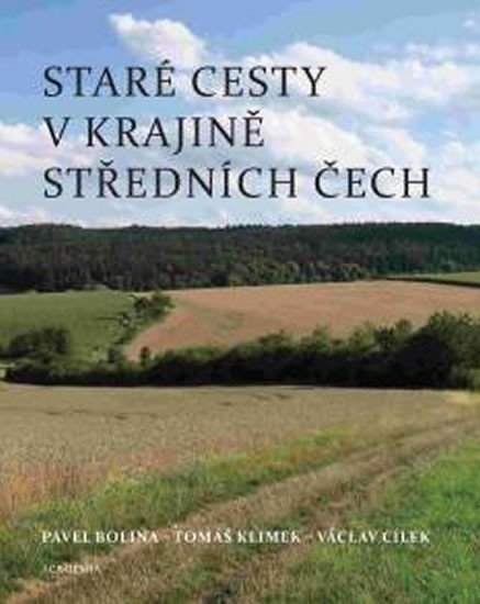 STARÉ CESTY V KRAJINĚ STŘEDNÍCH ČECH