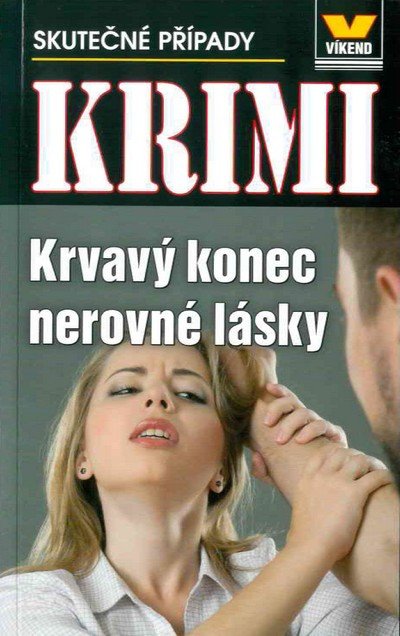 KRVAVÝ KONEC NEROVNÉ LÁSKY (KRIMI 4/18)