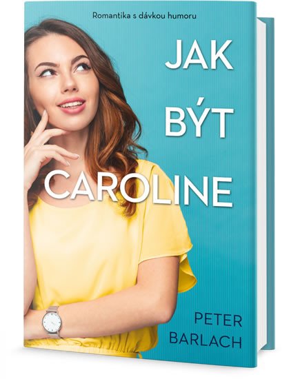 JAK BÝT CAROLINE