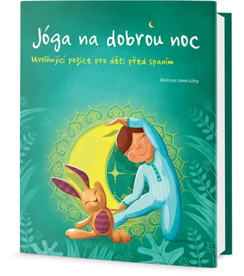 JÓGA NA DOBROU NOC UVOLŇUJÍCÍ POZICE PRO DĚTI PŘED SPANÍM