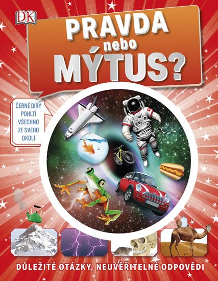 PRAVDA, NEBO MÝTUS?