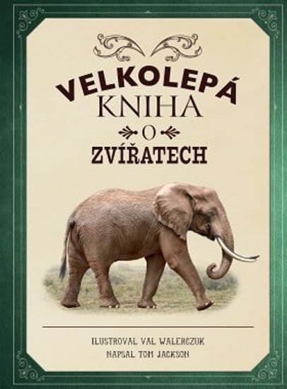 VELKOLEPÁ KNIHA O ZVÍŘATECH