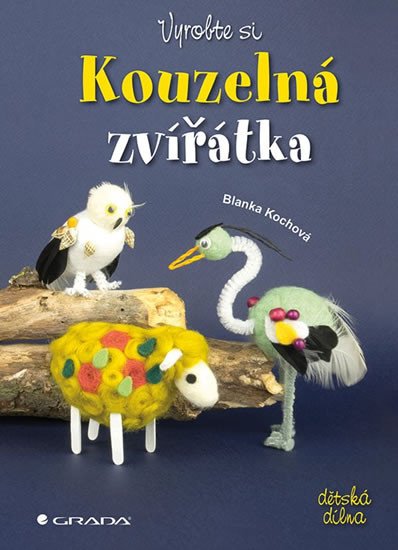 VYROBTE SI KOUZELNÁ ZVÍŘÁTKA