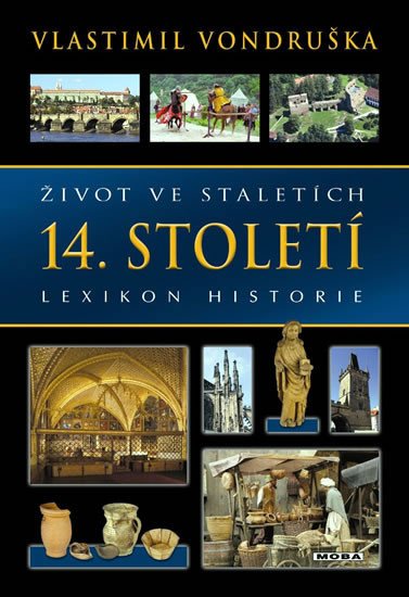 ŽIVOT VE STALETÍCH - 14.STOLETÍ