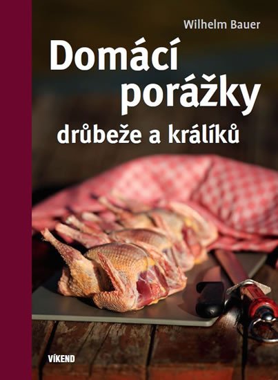 DOMÁCÍ PORÁŽKY DRŮBEŽE A KRÁLÍKŮ