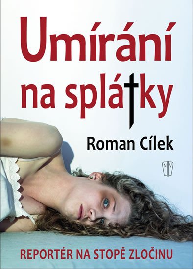 UMÍRÁNÍ NA SPLÁTKY - REPORTÉR NA STOPĚ Z