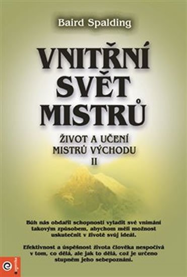 VNITŘNÍ SVĚT MISTRŮ (ŽIVOT A UČENÍ MISTRŮ VÝCHODU II)