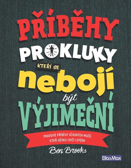 PŘÍBĚHY PRO KLUKY,KTEŘÍ SE NEBOJÍ BÝT VÝJIMEČNÍ