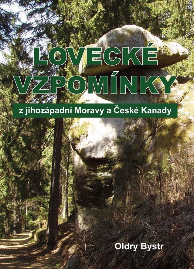 LOVECKÉ VZPOMÍNKY Z JIHOZÁPADNÍ MORAVY A