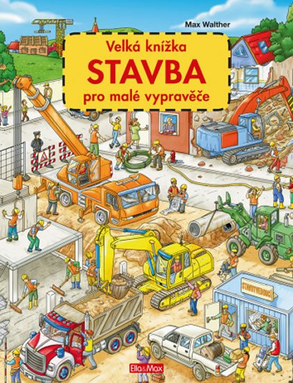 VELKÁ KNÍŽKA STAVBA PRO MALÉ VYPRAVĚČE