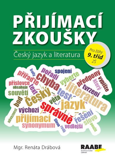 PŘIJÍMACÍ ZKOUŠKY ČESKÝ JAZYK A LITERATURA 9. TŘÍDA