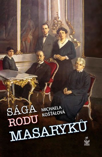 SÁGA RODU MASARYKŮ